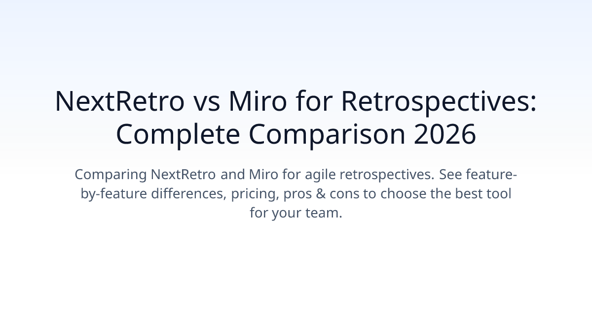 NextRetro vs Miro for Retrospectives: An Honest Comparison