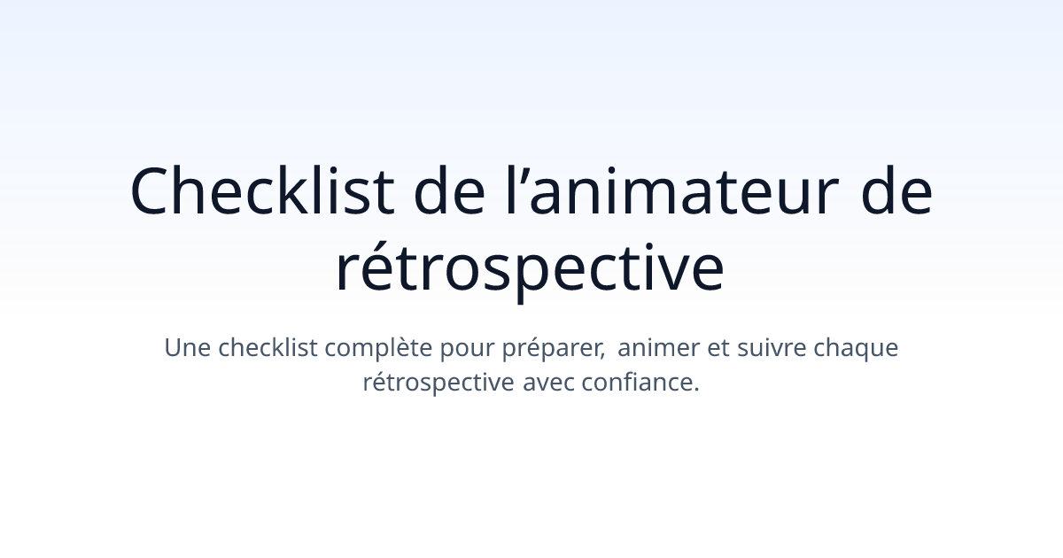 Checklist de l’animateur de rétrospective