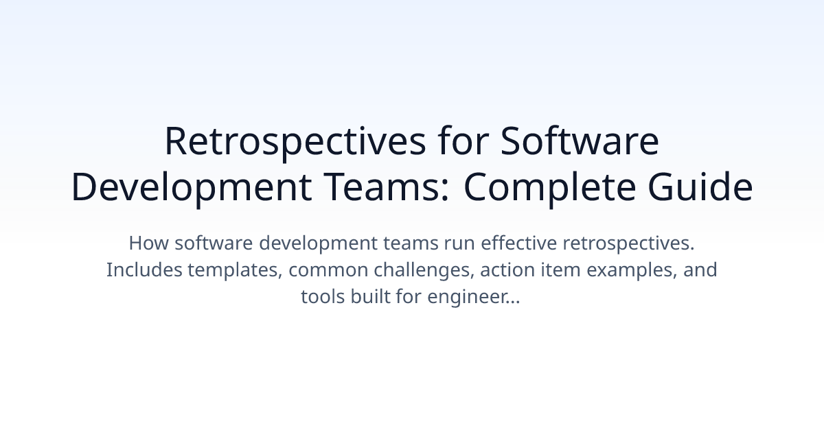 Retrospectives for Engineering Teams: What's Different and What Works