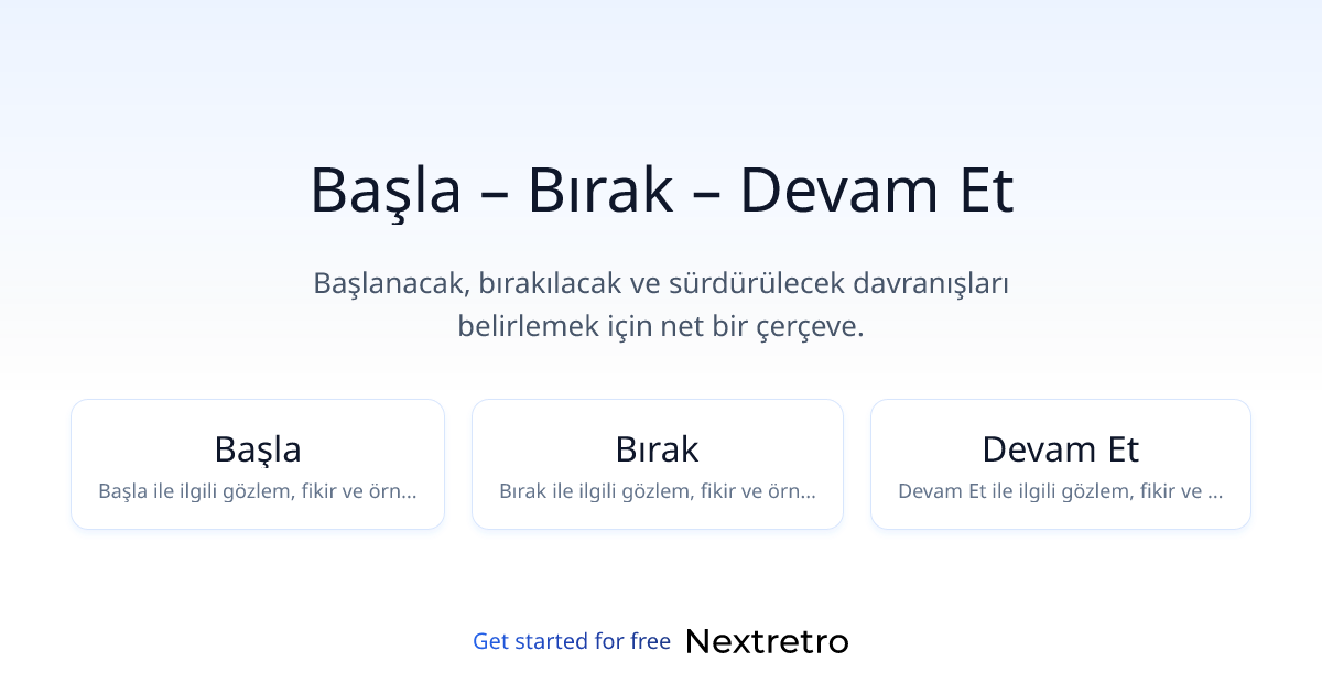 Başla – Bırak – Devam Et