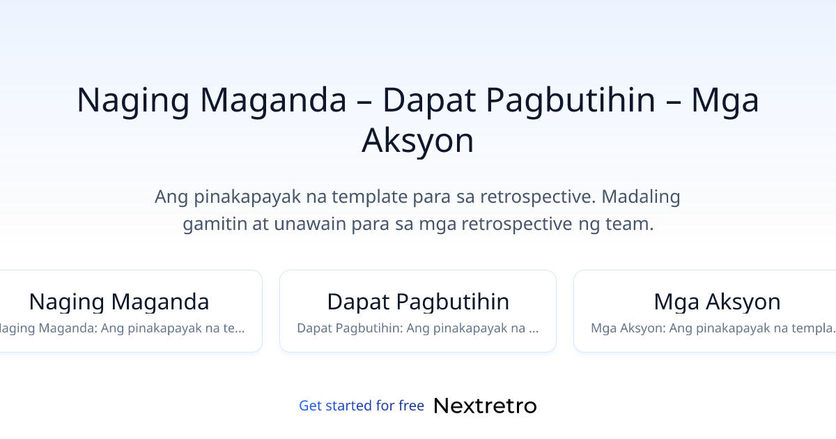 Naging Maganda – Dapat Pagbutihin – Mga Aksyon